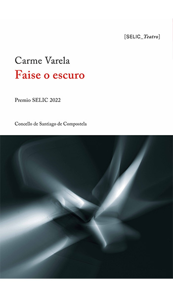 FAISE O ESCURO (Premio SELIC_2022) (1ª reimpresión)